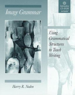 Image Grammar Using Grammatical Structures to Teach Writing  9780867094664 Front Cover