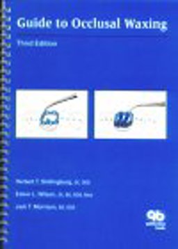 Guide to Occlusal Waxing 3rd 9780867153859 Front Cover