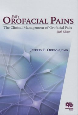 Bell's Orofacial Pains 6th 9780867154399 Front Cover