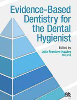 Evidence-Based Dentistry for the Dental Hygienist  9780867156461 Front Cover
