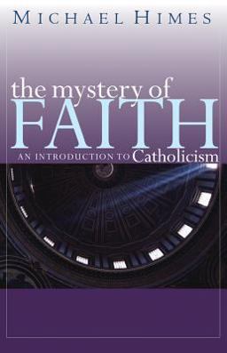 Mystery of Faith An Introduction to Catholicism  9780867165791 Front Cover