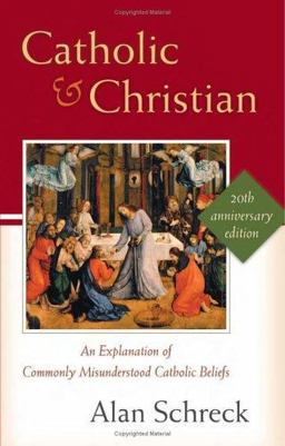 Catholic and Christian An Explanation 20th 2004 9780867165999 Front Cover