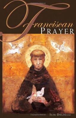 Franciscan Prayer  9780867166149 Front Cover
