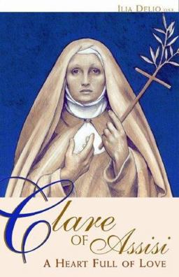 Clare of Assisi A Heart Full of Love  9780867167894 Front Cover