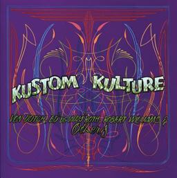 Kustom Kulture Von Dutch, Ed Big Daddy Roth, Robert Williams and Others  9780867194050 Front Cover