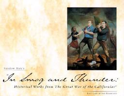 In Smog and Thunder Historical Works from the Great War of the Californias 2nd 9780867195415 Front Cover