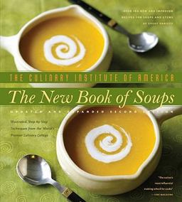 New Book of Soups The Culinary Institute of America 2nd 9780867308600 Front Cover
