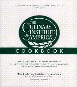 Culinary Institute of America Cookbook A Collection of Our Favorite Recipes for the Home Chef 1st 2008 9780867309317 Front Cover