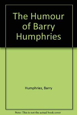 Humour of Barry Humphries