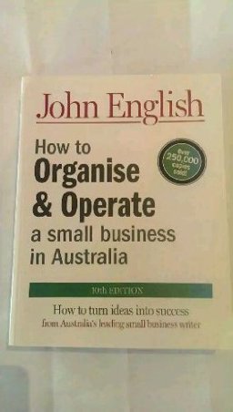 How to Organise and Operate a Small Business in Australia