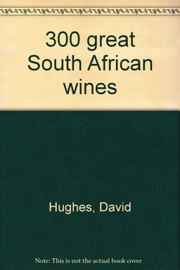 300 Great South African Wines