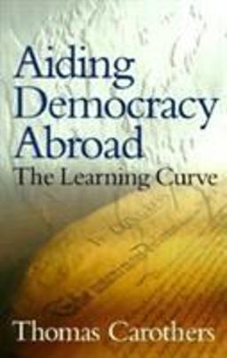 Aiding Democracy Abroad The Learning Curve  9780870031694 Front Cover