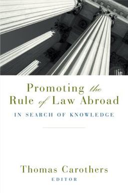 Promoting the Rule of Law Abroad In Search of Knowledge  9780870032196 Front Cover
