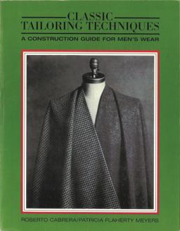 Classic Tailoring Techniques A Construction Guide for Men's Wear  9780870054310 Front Cover