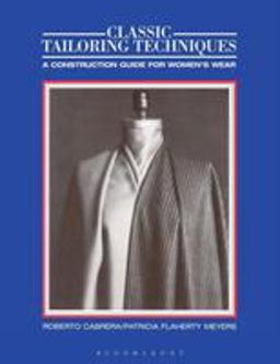 Classic Tailoring Techniques A Construction Guide for Women's Wear  9780870054358 Front Cover