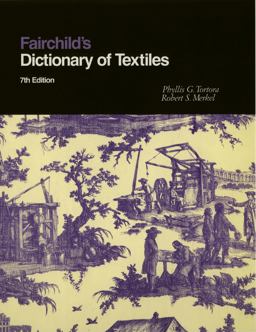 Fairchild's Dictionary of Textiles 7th Edition 7th 9780870057076 Front Cover