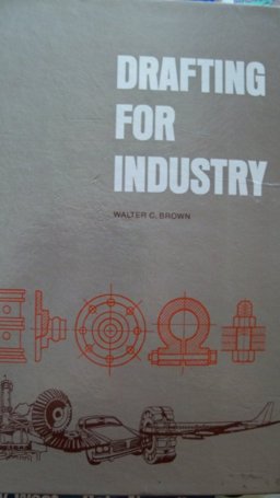 Drafting for Industry Drafting for Industry