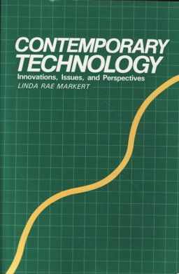 Contemporary Technology Innovations, Issues, and Perspectives  9780870069901 Front Cover