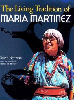 Living Tradition of Maria Martinez  9780870114977 Front Cover