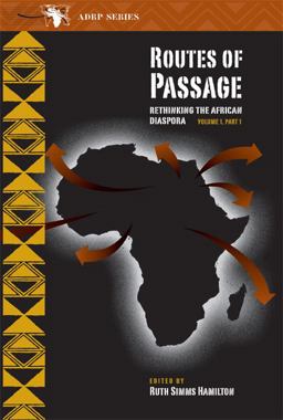 Routes of Passage Rethinking the African Diaspora  9780870136320 Front Cover