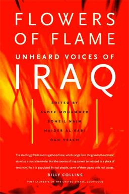 Flowers of Flame Unheard Voices of Iraq  9780870138423 Front Cover