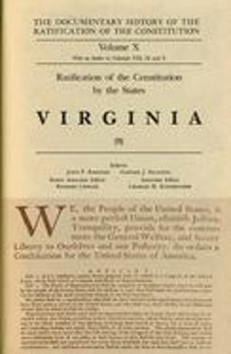 The Documentary History of the Ratification of the Constitution, Volume 10 The Documentary History of the Ratification of the Constitution, Volume 10