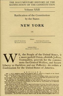 The Documentary History of the Ratification of the Constitution, Volume 22 The Documentary History of the Ratification of the Constitution, Volume 22