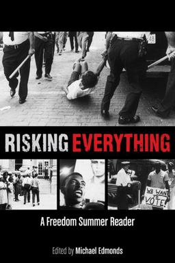 Risking Everything A Freedom Summer Reader  9780870206788 Front Cover