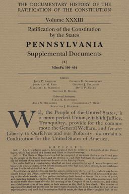 The Documentary History of the Ratification of the Constitution, Volume 33 The Documentary History of the Ratification of the Constitution, Volume 33