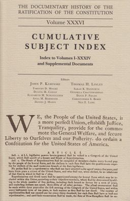 The Documentary History of the Ratification of the Constitution, Volume 36 The Documentary History of the Ratification of the Constitution, Volume 36