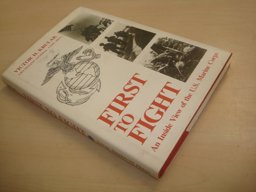 First to Fight An Inside View of the U. S. Marine Corps  9780870217852 Front Cover