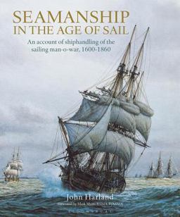 Seamanship in the Age of Sail An Account of the Sailing Man-of-War 1600-1860  9780870219559 Front Cover