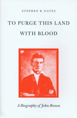 To Purge This Land with Blood A Biography of John Brown 2nd 9780870234583 Front Cover