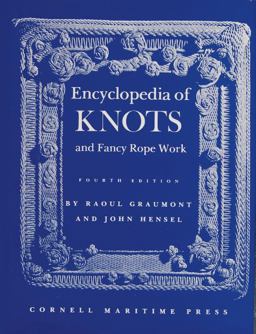 Encyclopedia of Knots and Fancy Rope Work 4th 9780870330216 Front Cover