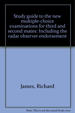 Study Guide to the New Multiple-Choice Examinations for Third and Second Mates