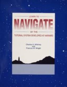 Learn to Navigate by the Tutorial System Developed at Harvard  9780870334269 Front Cover