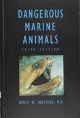Dangerous Marine Animals That Bite, Sting, Shock, or Are Non-Edible 3rd 9780870334740 Front Cover