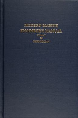 Modern Marine Engineer's Manual Volume I 3rd 9780870334962 Front Cover