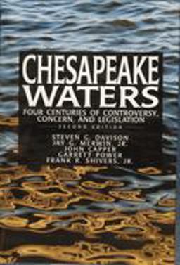Chesapeake Waters : Four Centuries of Controversy, Concern, and Legislation 2nd 9780870335013 Front Cover