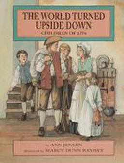 World Turned Upside Down Children Of 1776  9780870335341 Front Cover