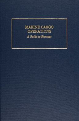 Marine Cargo Operations A Guide to Stowage 4th 9780870336232 Front Cover