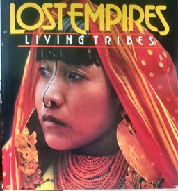 Lost Empires, Living Tribes