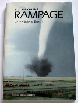 Nature on the Rampage Nature on the Rampage