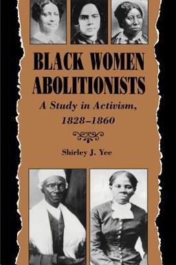 Black Women Abolitionists A Study in Activism, 1828-1860  9780870497360 Front Cover