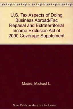 U.S. Tax Aspects of Doing Business Abroad