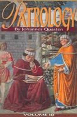 Patrology The Golden Age of Greek Patristic Literature  9780870610868 Front Cover