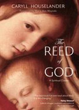 Reed of God A New Edition of a Spiritual Classic  9780870612404 Front Cover