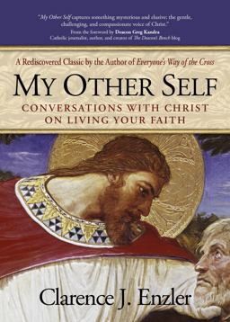 My Other Self Conversations with Christ on Living Your Faith  9780870612480 Front Cover