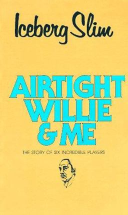 Airtight Willie and Me