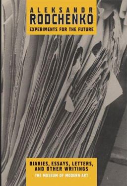 Aleksandr Rodchenko Experiments for the Future  9780870705465 Front Cover